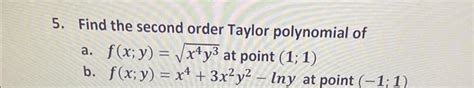 Solved 5 Find The Second Order Taylor Polynomial Of A