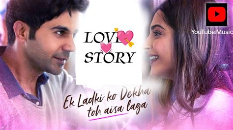 Ek Ladki Ko Dekha Toh Aisa Laga Title Track Rajkumar Rao Sonam