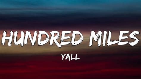 Yall Hundred Miles Lyrics Ft Gabriela Richardson Youtube