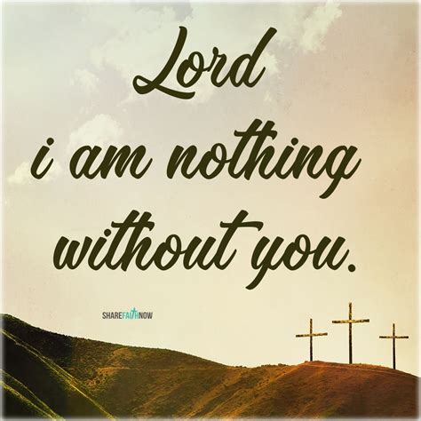 I Am Nothing Without You God Quotes - ShortQuotes.cc