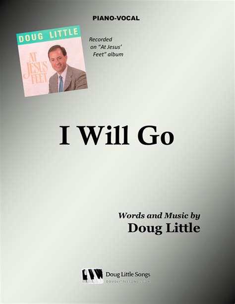 I Will Go (Piano-Vocal Sheet) – Doug Little Songs