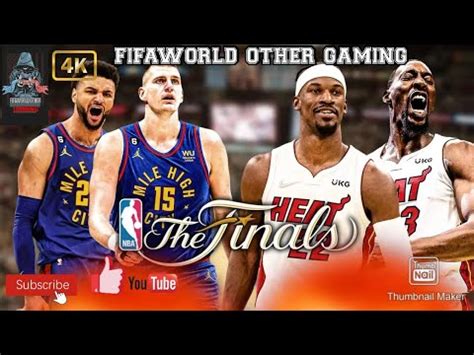 Denver Nugget Vs Miami Heat NBA 2K23 NBA FINAL Game 3 YouTube