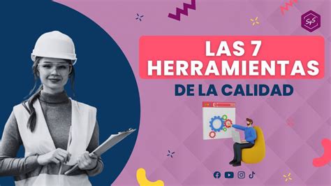 LAS 7 HERRAMIENTAS DE LA CALIDAD Desarrollo Profesional SyS