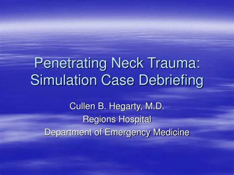 Ppt Penetrating Neck Trauma Simulation Case Debriefing Powerpoint Presentation Id 242113