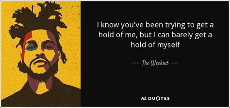 TOP 22 QUOTES BY THE WEEKND A Z Quotes