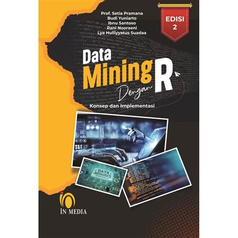 Data Mining Dengan R Konsep Serta Implementasinya Edisi 2