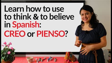 Learn Spanish Verbs Creo I Think And Pienso I Believe Uses And