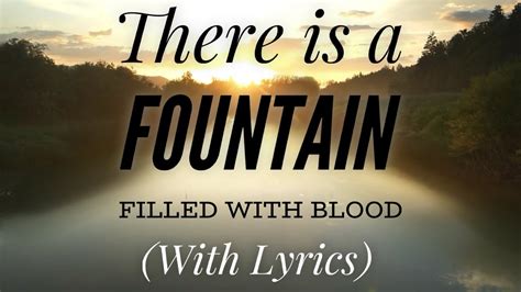 There Is A Fountain Filled With Blood With Lyrics Beautiful Easter