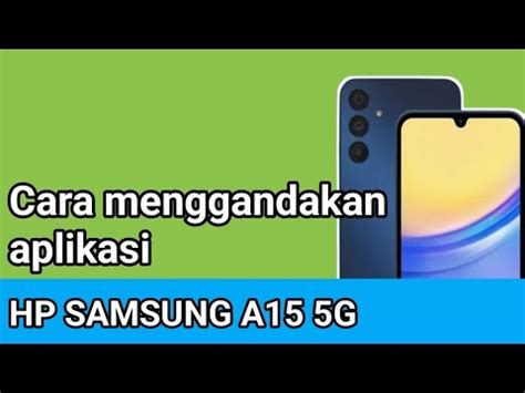 Cara Menggandakan Aplikasi Di Hp Samsung A G Youtube