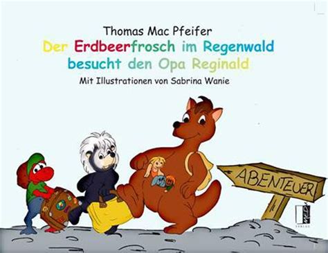 Der Erdbeerfrosch im Regenwald besucht den Opa Reginald - Thomas Mac