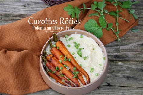 Carottes R Ties Et Polenta Au Ch Vre Frais De Les Petits Plats De B A