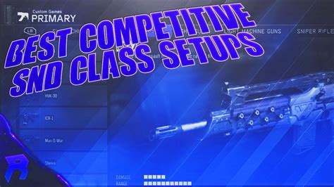 Black Ops Best Competitive Snd Class Setups For All Player Roles