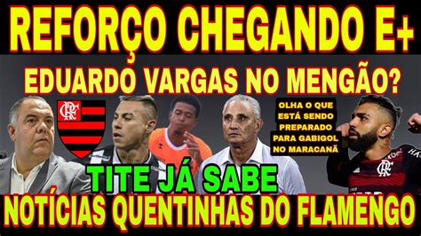 Not Cias Quentinhas Do Flamengo Hoje Chegada De Eduardo Vargas No