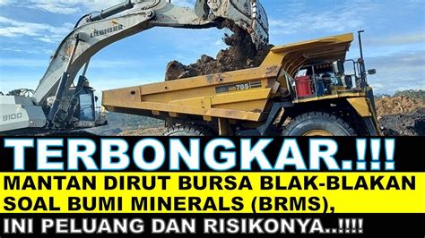 Terbongkar Eks Dirut Bursa Blak Blakan Soal Bumi Minerals Brms