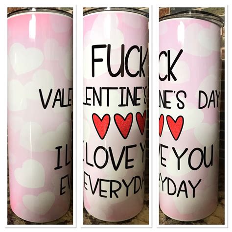Valentines Day Fuck Valentines Day I Love You Everyday Sublimation Love Is In The Air