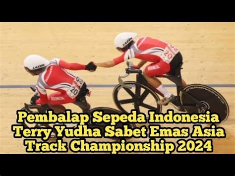 Pembalap Sepeda Indonesia Terry Yudha Sabet Emas Asia Track