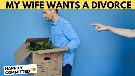 What To Do If Your Wife Wants A Divorce Youtube