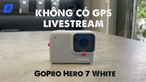 So sánh 3 dòng GoPro Hero 7 White Hero 7 Silver Hero 7 Black Dan