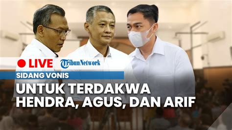 LIVE Sidang Vonis Untuk Terdakwa Hendra Agus Dan Arif Rachman Dalam