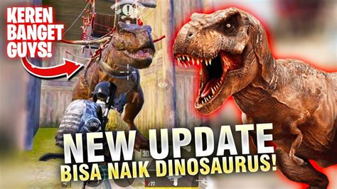 New Update Sekarang Bisa Naik Dinosaurus Keren Banget Guys Pubg