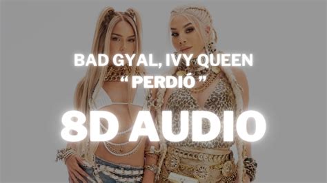 Bad Gyal Ivy Queen PERDIÓ 8D AUDIO 360 Usar Auriculares