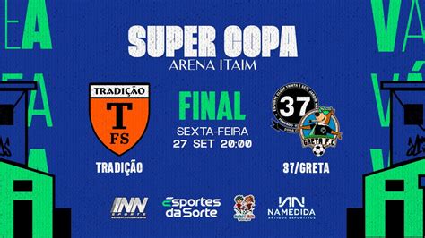 Tradição FS x EC 37 Greta FC Final Super Copa Arena Itaim 2024