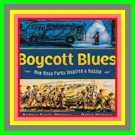 Pdf Boycott Blues How Rosa Parks Inspired A Nation By Andrea Davis