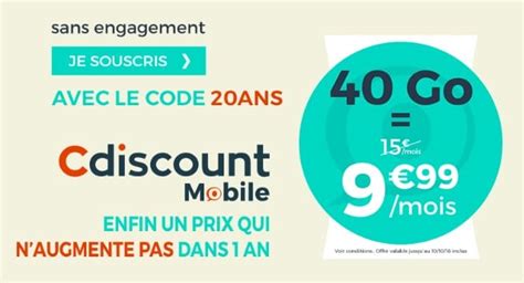 Cdiscount 20 ans forfait mobile 40Go à 9 99 mois sans engagement à vie