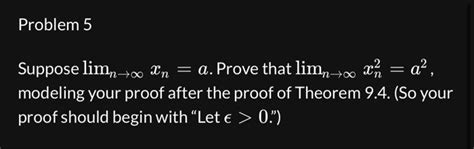 Solved Suppose Limnxn A Prove That Limnxn2 A2 Modeling Chegg