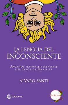 Libro La Lengua Del Inconsciente Arcanos Mayores Y Menores Del Tarot