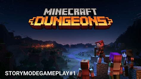 MINECRAFT DUNGEONS STORY MODE GAMEPLAY 1 YouTube