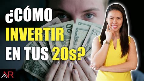 Cómo Invertir Tu Dinero En Tus 20s Para Triunfar En Tus 30s YouTube