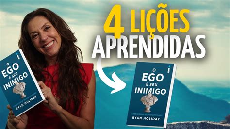 Ego é Seu Inimigo 4 Lições Que Aprendi Com O Livro Youtube