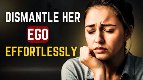 How To Dismantle Her Ego Effortlessly When She S Ignoring You Youtube