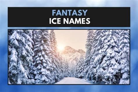 101 Magical Fantasy Ice Names to Enhance Your World-Building - Fearless ...