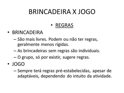 Qual A Diferen A Entre Brincadeira E Jogo