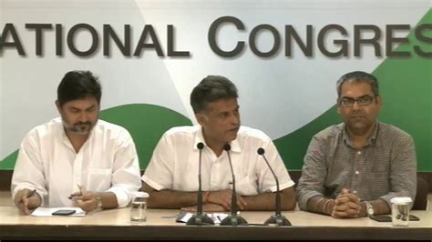 Aicc Press Briefing By Shri Manish Tewari At Congress Hq May