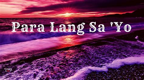 Para Lang Sayo 💖💖💖 Lyrics By Aiza Ice Seguerra Youtube