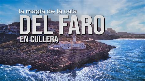 La Cala Del Faro De Cullera Youtube