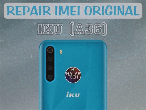 حلب تك Halabtech Repair Imei Original Iku A36