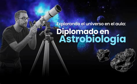 Descubre La Astrobiolog A La Ciencia De La Vida En El Universo Iicta