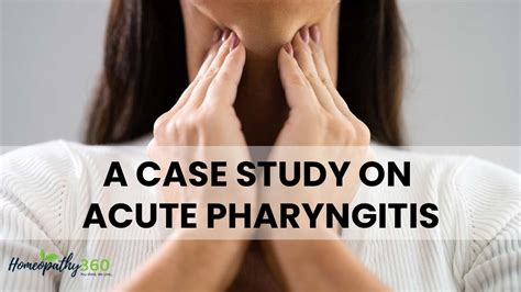 Acute Pharyngitis Symptoms Diagnosis And Treatment With Homeopathy