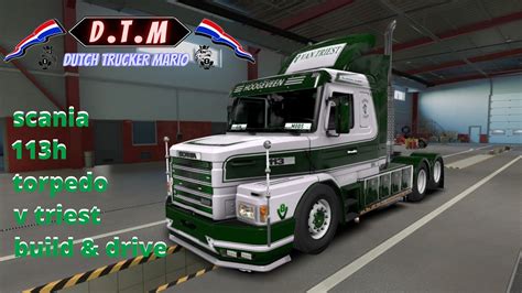 Ets 2 FREE SCANIA 113H TORPEDO V TRIEST VEEVOEDERS Build Drive D T M