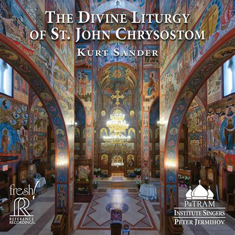 Kurt Sanders Divine Liturgy Of St John Chrysostom An American