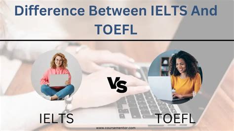 Major Difference Between Ielts And Toefl You Should Know