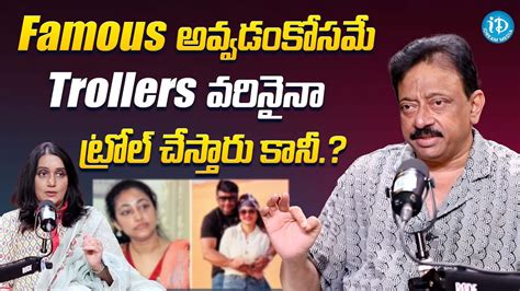 Ram Gopal Varma Rgv Comments On Trollers Latest Interview