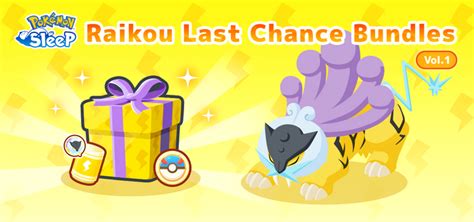 Pok Mon Sleep Raikou Research Bundles Vol Raikou Last Chance