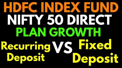 Hdfc Index Fund Nifty 50 Direct Growth Vs Fixed Deposit And Recurring