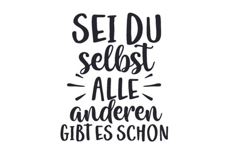 Sei Du Selbst Alle Anderen Gibt Es Schon Svg Schnittdatei Von