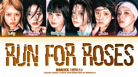 Nmixx Run For Roses Lyrics Color Coded Lyrics Han Rom Eng